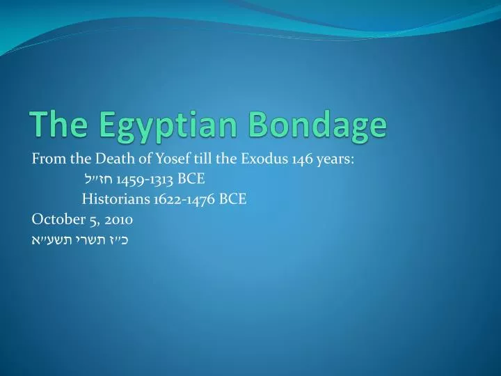 The Egyptian Bondage