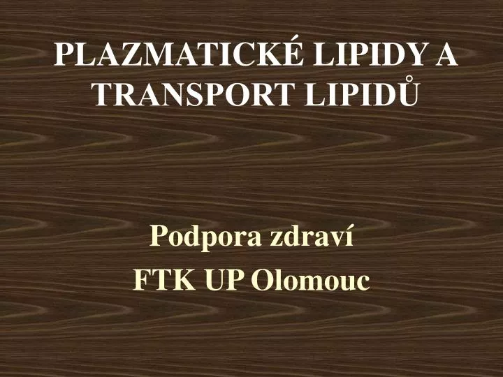 plazmatick lipidy a transport lipid
