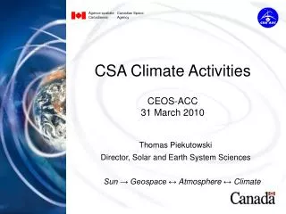 Agence spatiale	Canadian Space Canadienne	Agency