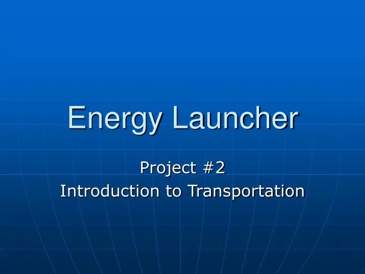 energy launcher