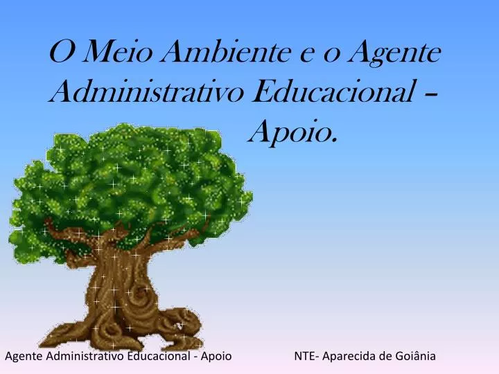 o meio ambiente e o agente administrativo educacional apoio