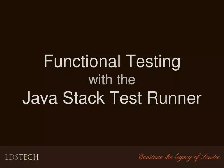 functional testing with the java stack test runner