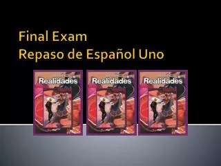 final exam repaso de espa ol uno