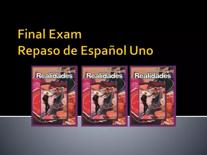 final exam repaso de espa ol uno