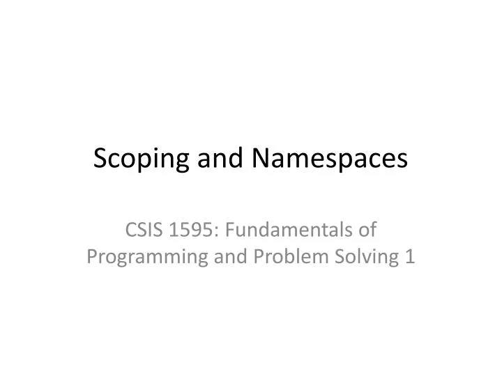 scoping and namespaces