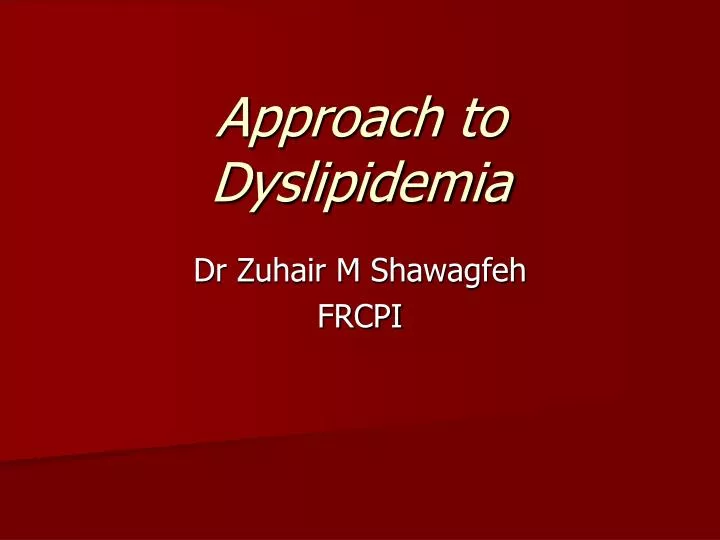 approach to dyslipidemia