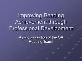 Improving Reading Achievement through Professional Development