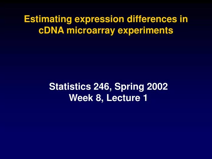 estimating expression differences in cdna microarray experiments
