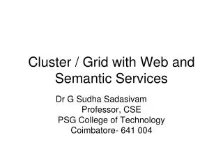 Cluster / Grid with Web and Semantic Services