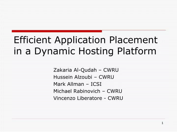 efficient application placement in a dynamic hosting platform