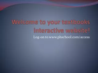 Welcome to your textbooks interactive website!