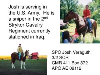 SPC Josh Veraguth 3/2 SCR CMR 411 Box 872 APO AE 09112