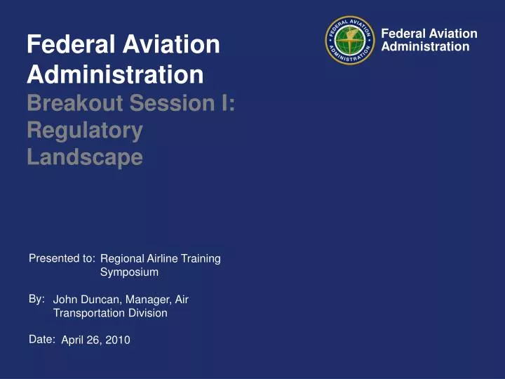 federal aviation administration breakout session i regulatory landscape