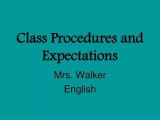 Class Procedures and Expectations