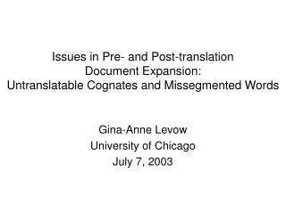 Gina-Anne Levow University of Chicago July 7, 2003