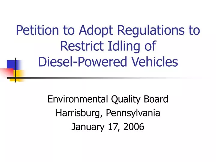 petition to adopt regulations to restrict idling of diesel powered vehicles