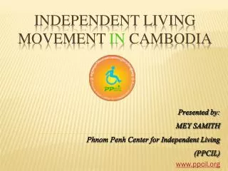 INDEPENDENT LIVING MOVEMENT IN CAMBODIA
