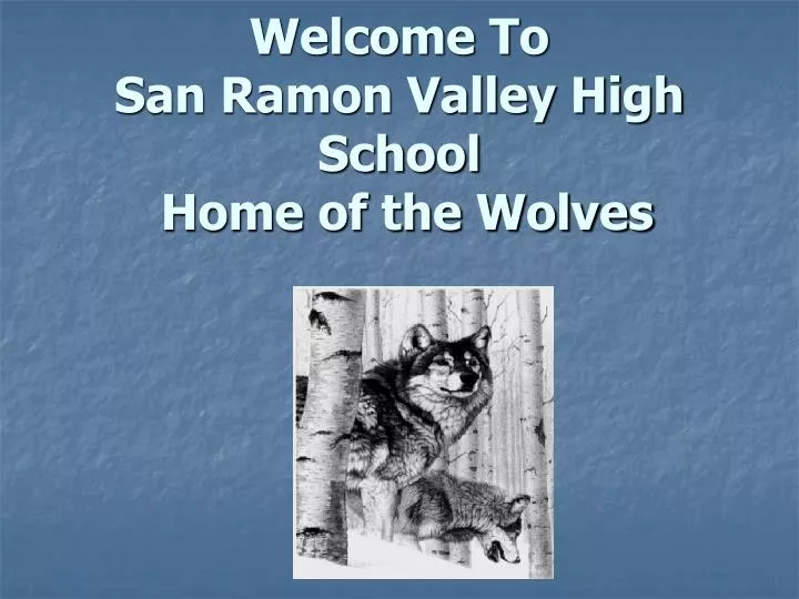 welcome to san ramon valley high school home of the wolves