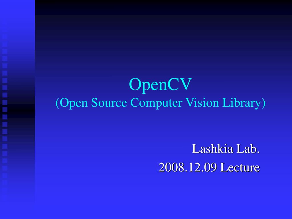 PPT - OpenCV (Open Source Computer Vision Library) PowerPoint ...