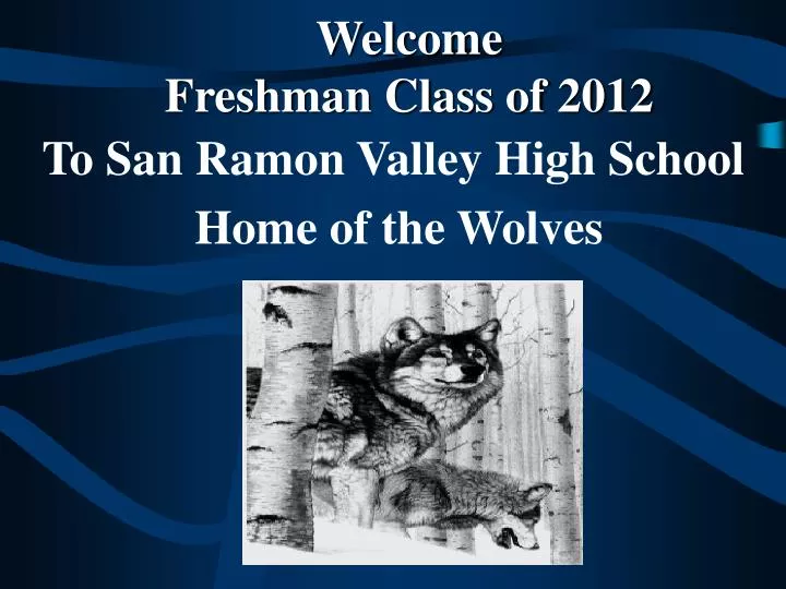 welcome freshman class of 2012