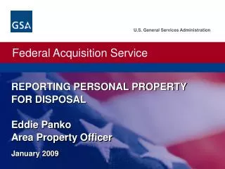 REPORTING PERSONAL PROPERTY FOR DISPOSAL Eddie Panko Area Property Officer