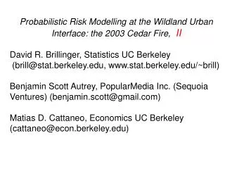 Probabilistic Risk Modelling at the Wildland Urban Interface: the 2003 Cedar Fire, II