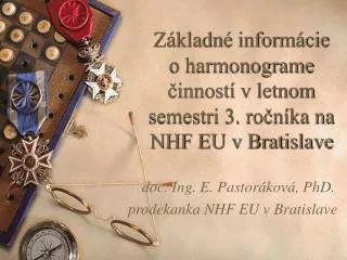 z kladn inform cie o harmonograme innost v letnom semestri 3 ro n ka na nhf eu v bratislave