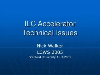 ILC Accelerator Technical Issues