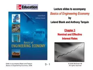 Lecture slides to accompany Basics of Engineering Economy by Leland Blank and Anthony Tarquin