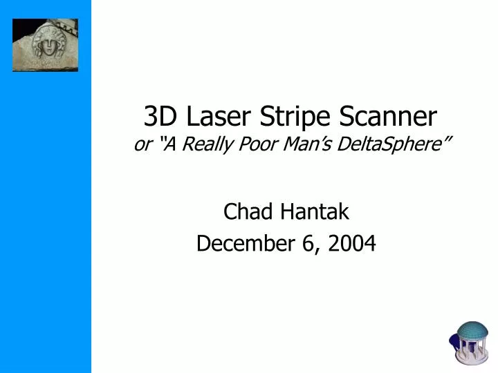 3d laser stripe scanner or a really poor man s deltasphere