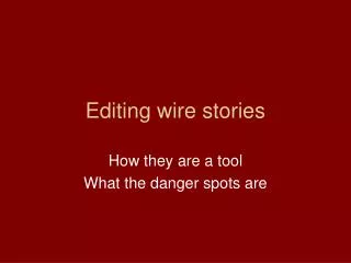 Editing wire stories