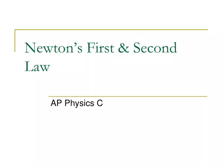 newton s first second law