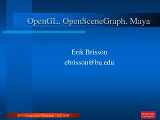 OpenGL, OpenSceneGraph, Maya