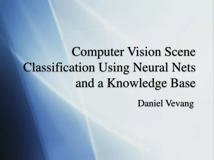 computer vision scene classification using neural nets and a knowledge base