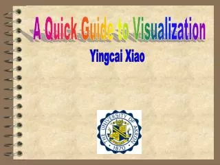 A Quick Guide to Visualization