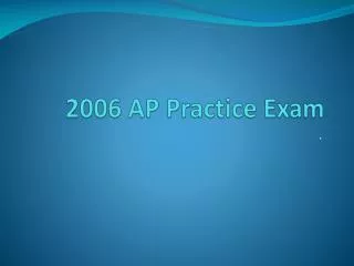 2006 AP Practice Exam