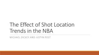 The Effect of Shot Location Trends in the NBA