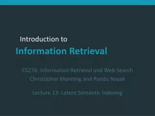CS276: Information Retrieval and Web Search Christopher Manning and Pandu Nayak