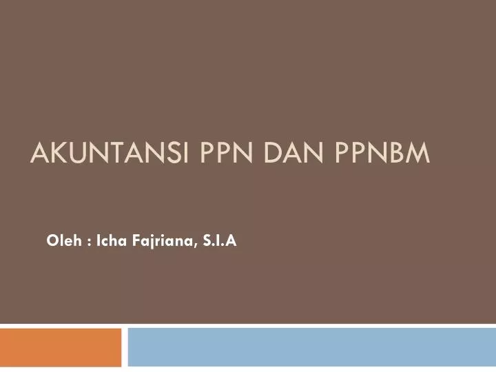 akuntansi ppn dan ppnbm