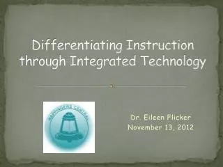 Differentiating Instruction through Integrated Technology