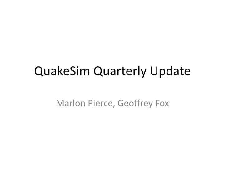 quakesim quarterly update