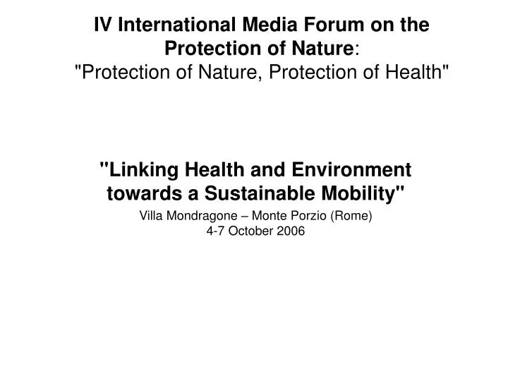 iv international media forum on the protection of nature protection of nature protection of health