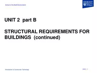 UNIT 2 part B STRUCTURAL REQUIREMENTS FOR BUILDINGS (continued)