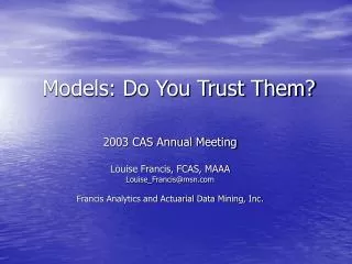 Models: Do You Trust Them?