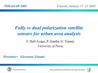 Fully vs dual polarization satellite sensors for urban area analysis