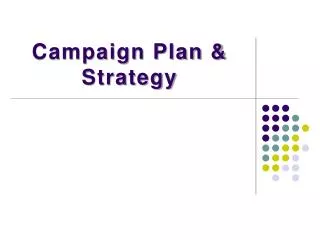 Campaign Plan &amp; Strategy