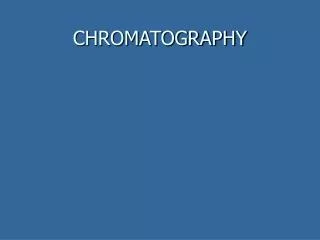 CHROMATOGRAPHY