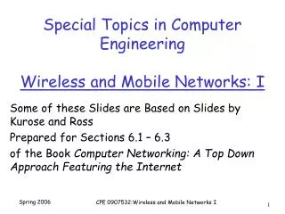 Special Topics in Computer Engineering Wireless and Mobile Networks: I