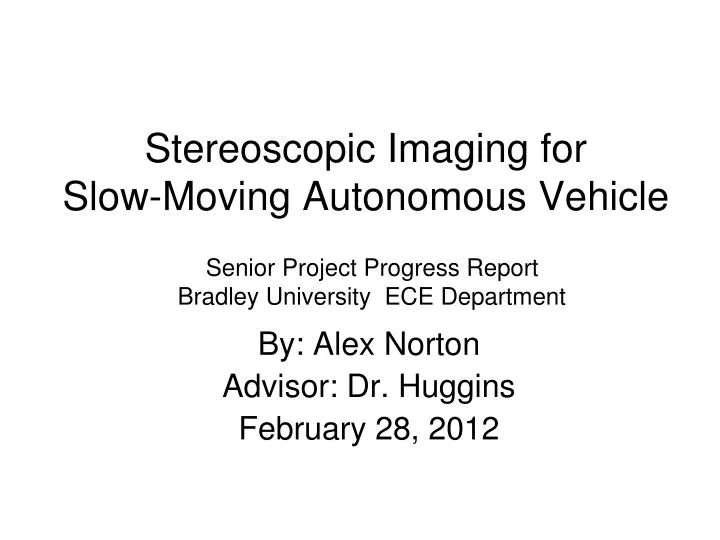 stereoscopic imaging for slow moving autonomous vehicle