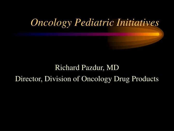 oncology pediatric initiatives